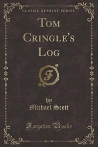 Tom Cringle's Log (Classic Reprint)