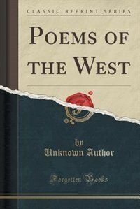Front cover_Poems of the West (Classic Reprint)