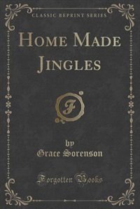 Couverture_Home Made Jingles (Classic Reprint)