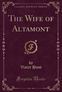 Couverture_The Wife of Altamont (Classic Reprint)