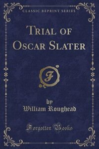 Couverture_Trial of Oscar Slater (Classic Reprint)