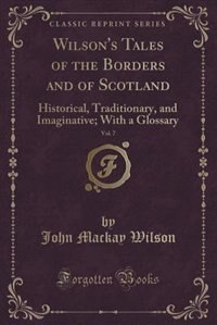 Front cover_Wilson's Tales of the Borders and of Scotland, Vol. 7
