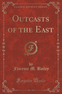 Front cover_Outcasts of the East (Classic Reprint)