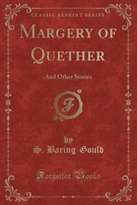 Margery of Quether: And Other Stories (Classic Reprint)
