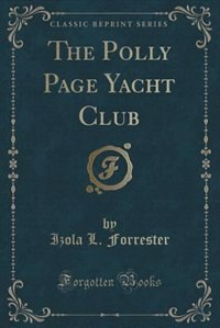 Front cover_The Polly Page Yacht Club (Classic Reprint)