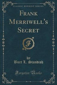 Front cover_Frank Merriwell's Secret (Classic Reprint)