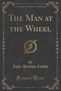 Couverture_The Man at the Wheel (Classic Reprint)