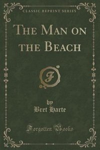 Front cover_The Man on the Beach (Classic Reprint)