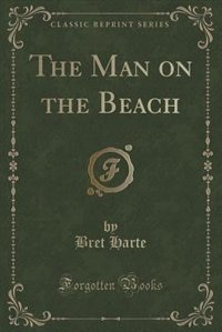 Front cover_The Man on the Beach (Classic Reprint)