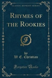 Front cover_Rhymes of the Rookies (Classic Reprint)