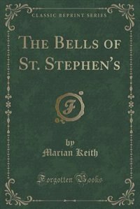 Couverture_The Bells of St. Stephen's (Classic Reprint)