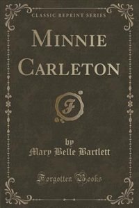 Front cover_Minnie Carleton (Classic Reprint)