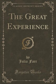 Couverture_The Great Experience (Classic Reprint)