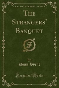 Couverture_The Strangers' Banquet (Classic Reprint)