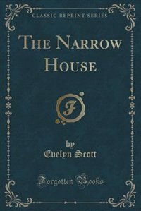 Couverture_The Narrow House (Classic Reprint)