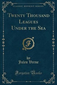 Front cover_Twenty Thousand Leagues Under the Sea (Classic Reprint)