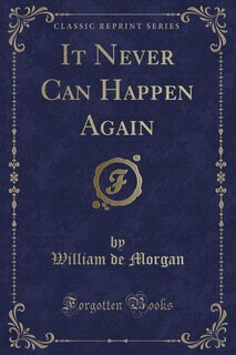 It Never Can Happen Again (Classic Reprint)