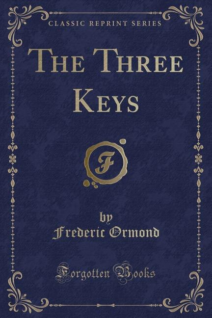 Front cover_The Three Keys (Classic Reprint)
