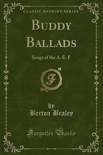 Buddy Ballads: Songs of the A. E. F (Classic Reprint)