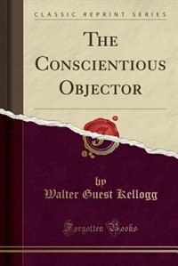 Couverture_The Conscientious Objector (Classic Reprint)