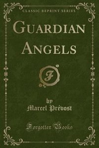 Couverture_Guardian Angels (Classic Reprint)