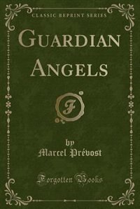 Couverture_Guardian Angels (Classic Reprint)