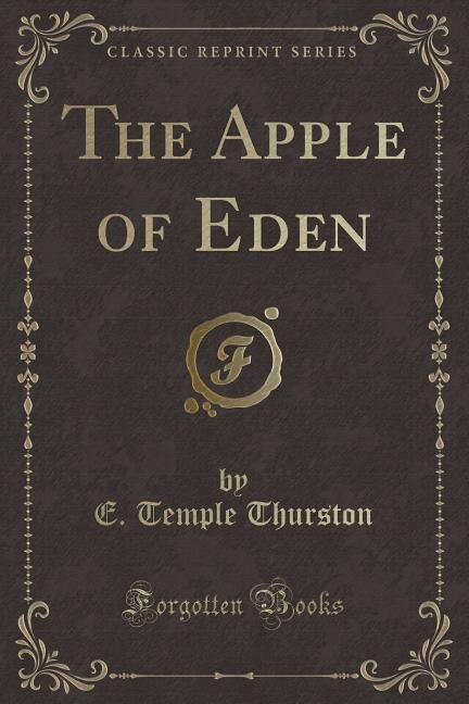 The Apple of Eden (Classic Reprint)