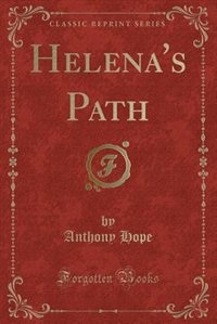 Helena's Path (Classic Reprint)