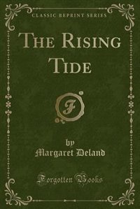 Front cover_The Rising Tide (Classic Reprint)