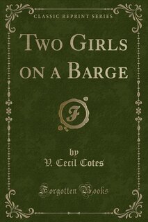 Couverture_Two Girls on a Barge (Classic Reprint)