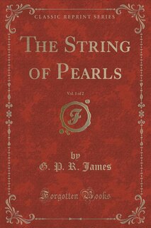 Front cover_The String of Pearls, Vol. 1 of 2 (Classic Reprint)
