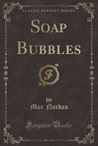 Front cover_Soap Bubbles (Classic Reprint)