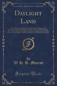 Daylight Land: The Experiences, Incidents, and Adventures, Humorous and Otherwise, Which Befel Judge John Doe, Tou