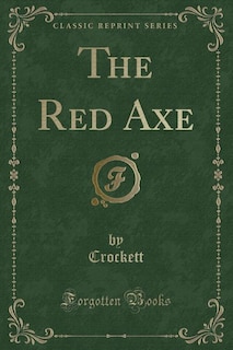 The Red Axe (Classic Reprint)