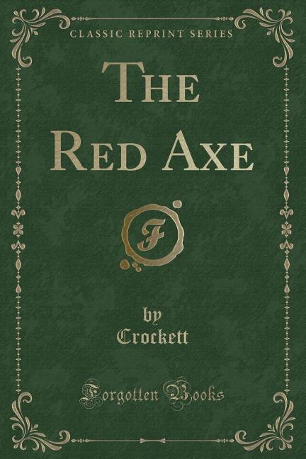 The Red Axe (Classic Reprint)