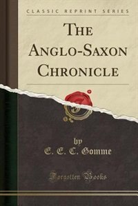Front cover_The Anglo-Saxon Chronicle (Classic Reprint)