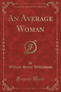 Couverture_An Average Woman (Classic Reprint)