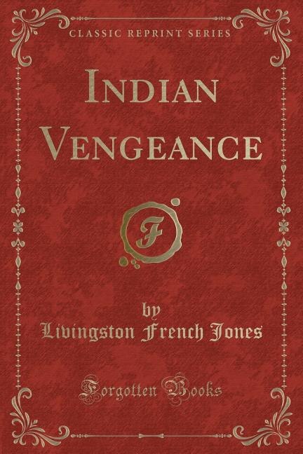 Couverture_Indian Vengeance (Classic Reprint)