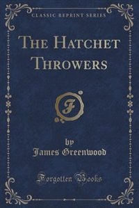 Couverture_The Hatchet Throwers (Classic Reprint)