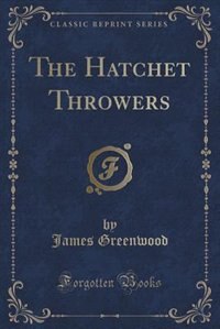 Couverture_The Hatchet Throwers (Classic Reprint)
