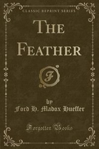 The Feather (Classic Reprint)