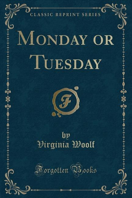 Monday or Tuesday (Classic Reprint)