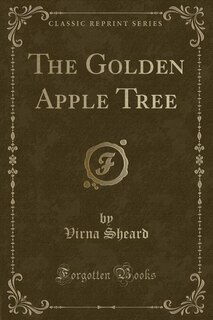 Front cover_The Golden Apple Tree (Classic Reprint)