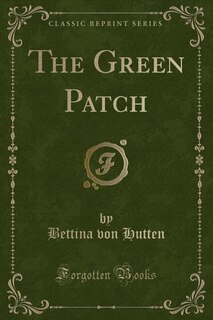 Couverture_The Green Patch (Classic Reprint)