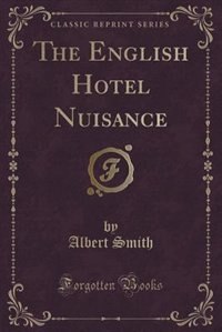 Couverture_The English Hotel Nuisance (Classic Reprint)
