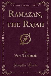 Front cover_Ramazan, the Rajah (Classic Reprint)