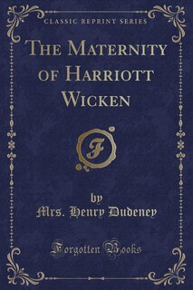 Front cover_The Maternity of Harriott Wicken (Classic Reprint)