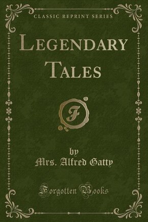 Legendary Tales (Classic Reprint)