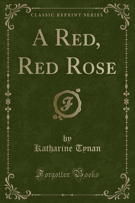 Couverture_A Red, Red Rose (Classic Reprint)