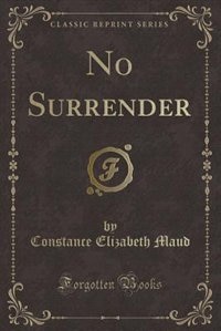Couverture_No Surrender (Classic Reprint)